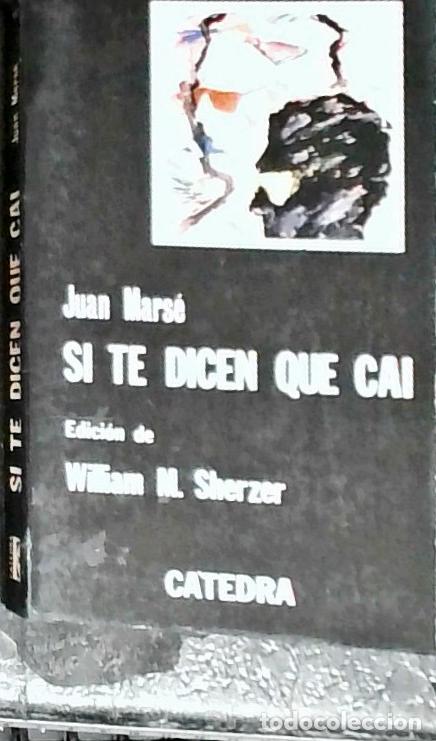 Libri di seconda mano: Si te dicen que ca&iacute; - Mars&eacute;, Juan: