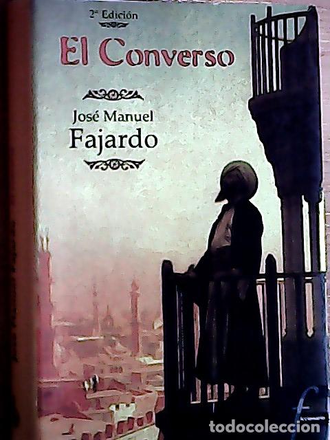 Livros em segunda m&atilde;o: El converso - Fajardo Gonz&aacute;lez, Jos&eacute; Manuel: