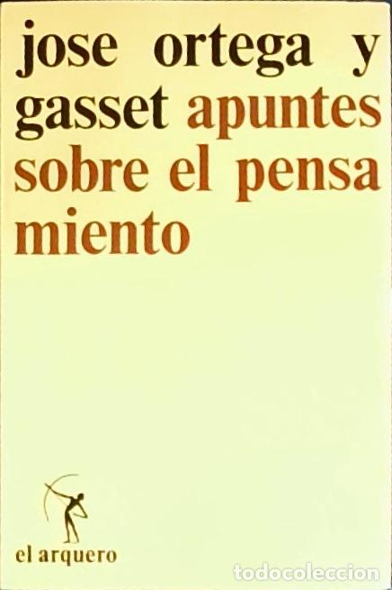books: Apuntes sobre el pensamiento - Ortega y Gasset, Jos&eacute;: