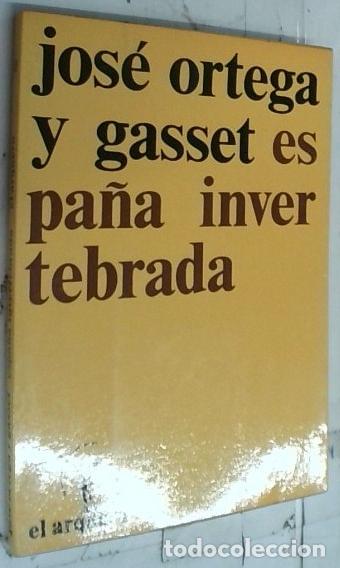 Livros em segunda m&atilde;o: Espa&ntilde;a invertebrada - Ortega y Gasset, Jos&eacute;: