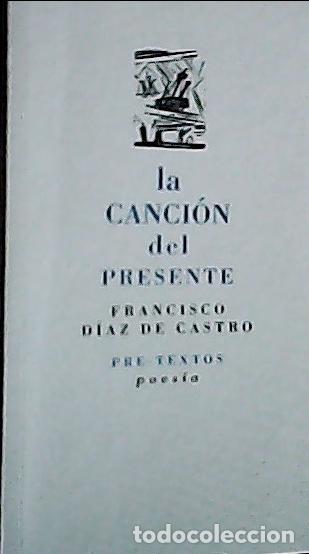 Libri di seconda mano: La canci&oacute;n del presente - D&iacute;az de Ca, Francisco J.: