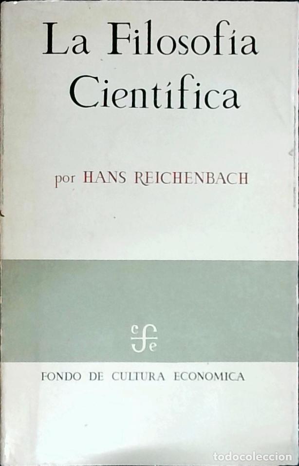 Libros: La Filosof&iacute;a Cient&iacute;fica - Reichenbach, Hans: