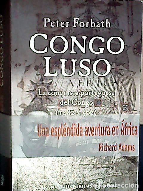 Libri di seconda mano: Congo Luso : la conquista portuguesa del Congo (1482-1502) - Forbath, Peter :