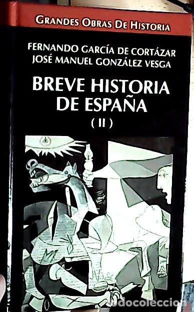 Libri di seconda mano: Breve historia de Espa&ntilde;a - Garc&iacute;a de Cort&aacute;zar, Fernando y Gonz&aacute;lez Vesga, Jos&eacute; Manuel: