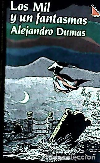 books: Los mil y un fantasmas - Dumas, Alexandre:
