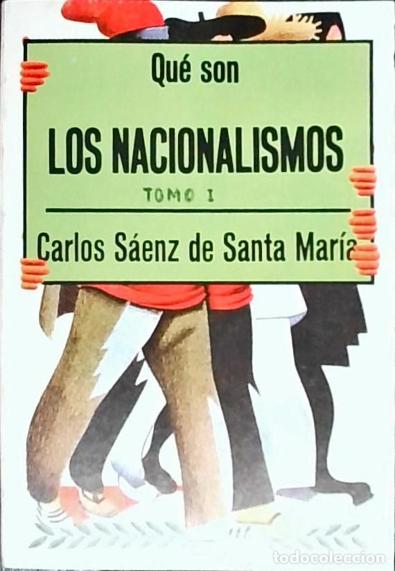 Libros: Qu&eacute; son los nacionalismos. Tomo I - Saenz de Santamar&iacute;a, Carlos: