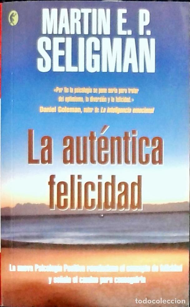 B&uuml;cher: La aut&eacute;ntica felicidad - SELIGMAN, Mart&iacute;n E. P.: