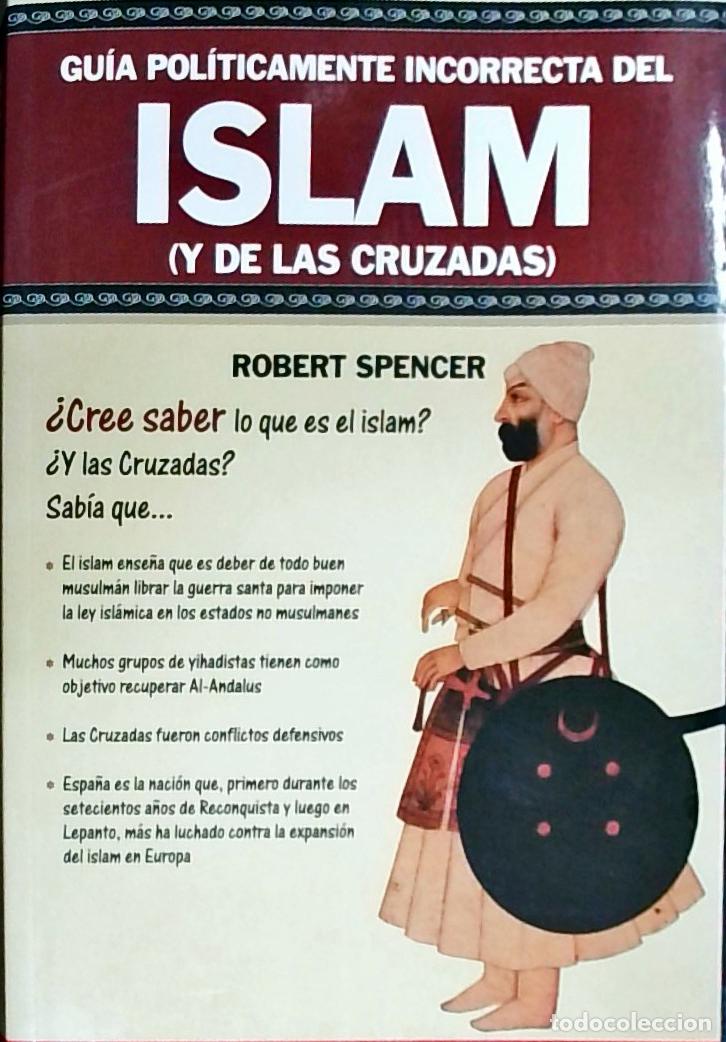 Livros em segunda m&atilde;o: Gu&iacute;a pol&iacute;ticamente incorrecta del islam ( y de las cruzadas) - Spencer, Robert: