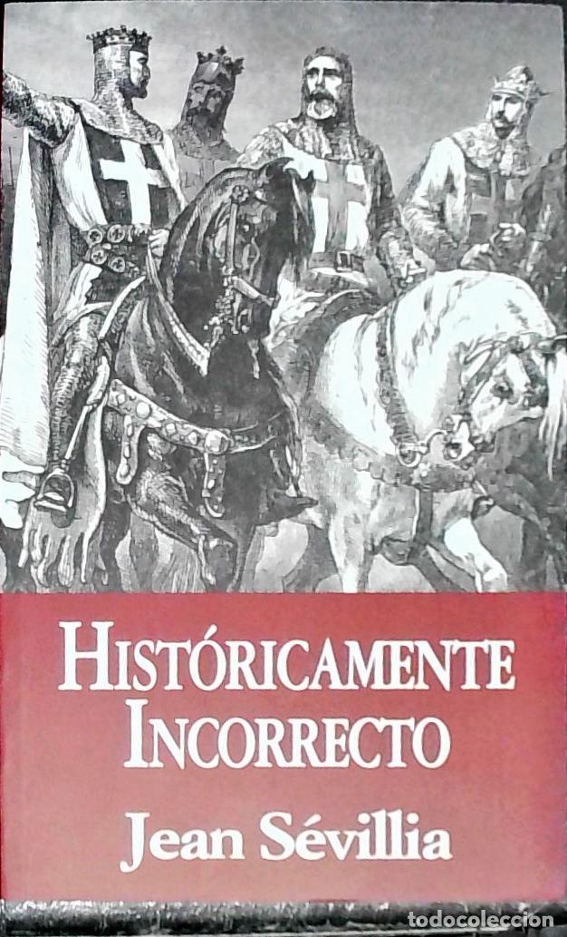 Livros em segunda m&atilde;o: Hist&ograve;ricamente incorrecto : para acabar con el pasado &uacute;nico - Sevillia, J&eacute;an: