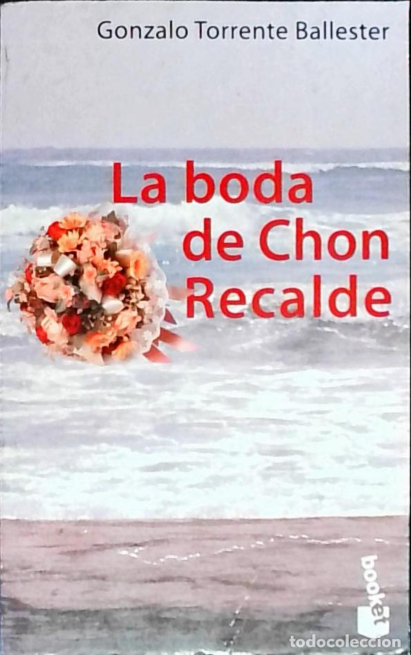 Livros em segunda m&atilde;o: La boda de Chon Recalde - TORRENTE BALLESTER, Gonzalo: