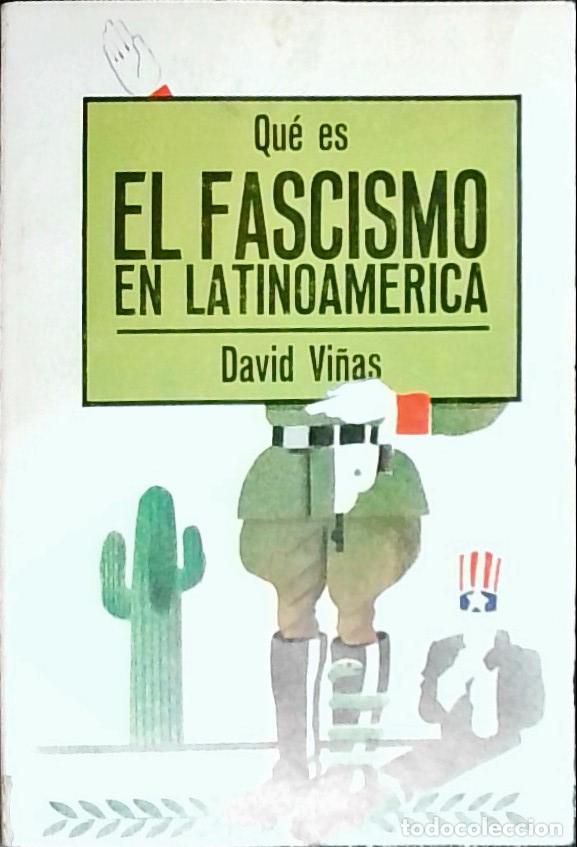B&uuml;cher: Qu&eacute; es el Fascismo en Latinoamerica - Vi&ntilde;as, David: