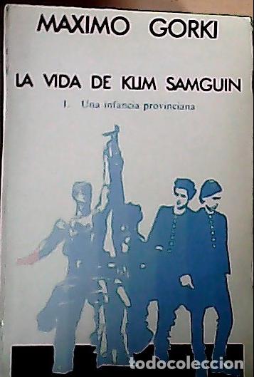 Livres: La vida de Klim Samguin - Gor'ki&iuml;, Maksim :
