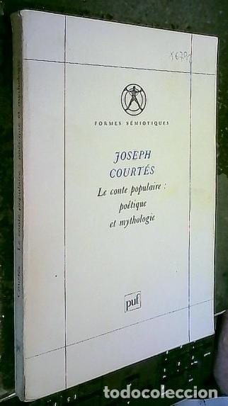 Livres: Le conte populaire: po&eacute;tique et mythologie - COURT&Eacute;S, Joseph: