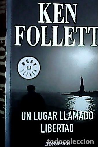 Livres: Un lugar llamado libertad - Follett, Ken :