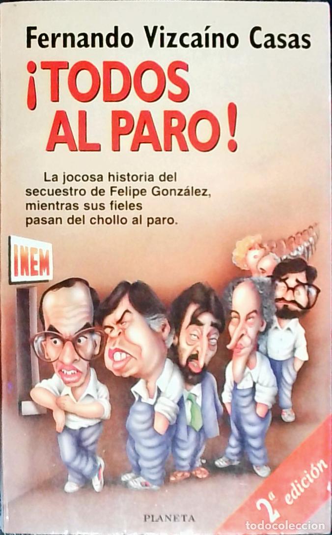Livres: Todos al paro - VIZCI&Iacute;NO CASAS, Fernando: