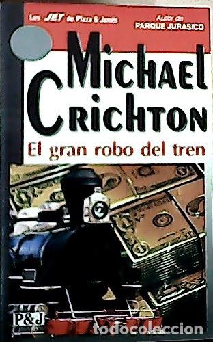 Libri di seconda mano: El gran robo del tren - Crichton, Michael :