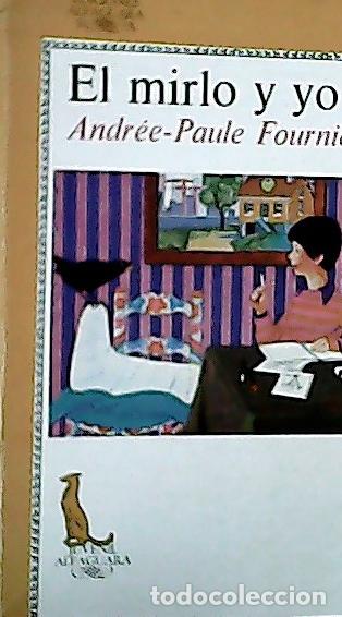 Libros: El mirlo y yo - Fournier, Andr&eacute;e-Paule: