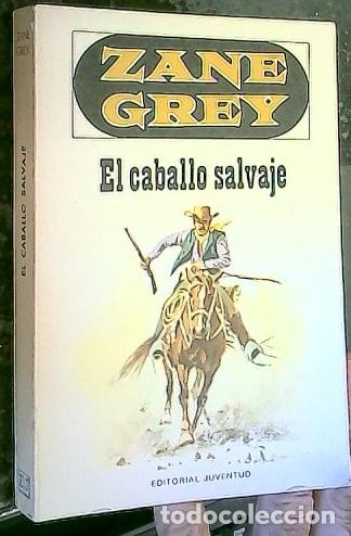 Libri di seconda mano: El caballo salvaje - Grey, Zane: