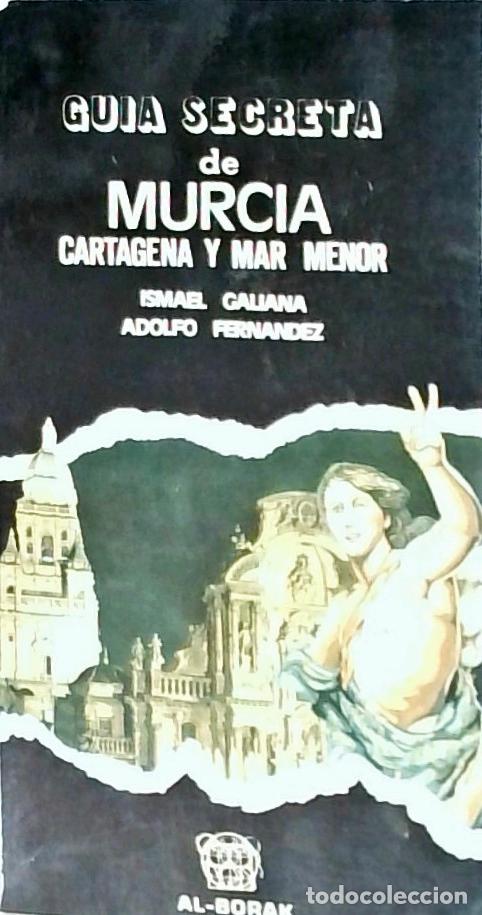 Livros em segunda m&atilde;o: Gu&iacute;a secreta de Murcia - Galiana, Ismael y Fern&aacute;ndez, Adolfo: