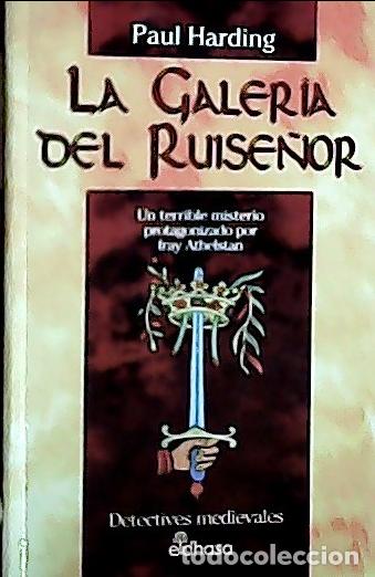 B&uuml;cher: La galer&iacute;a del ruise&ntilde;or : un terrible misterio protagonizado por fray Athelstan - Harding, Paul :