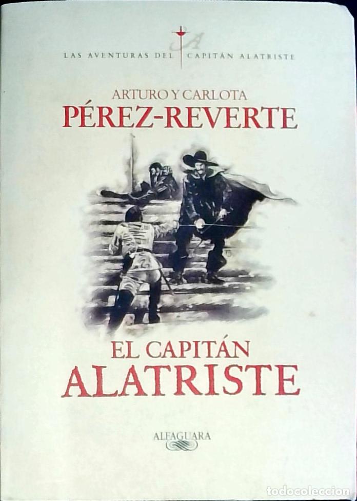 B&uuml;cher: El capit&aacute;n Alatriste - P&eacute;rez Reverte, Arturo: