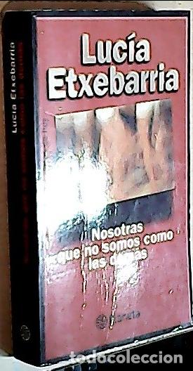 books: Nosotras que no somos como las dem&aacute;s - Etxebarria, Luc&iacute;a: