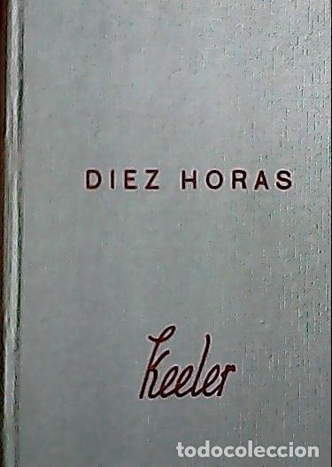 Libros: Diez horas - Keeler, Harry Stephen: