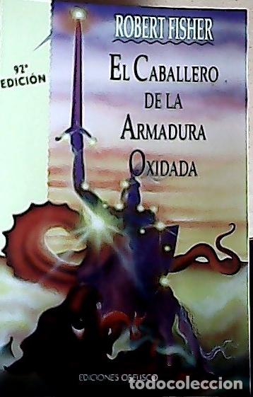 Libri di seconda mano: El caballero de la armadura oxidada - Fisher, Robert: