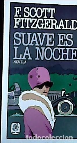 Libros: Suave es la noche - Fitzgerald, F. Scott: