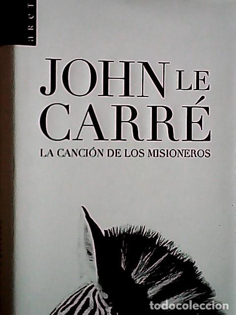 Livres: La canci&oacute;n de los misioneros - Le Carr&eacute;, John :