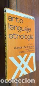 Livres: Arte. Lenguaje, Etnolog&iacute;a. 4&ordf; edici&oacute;n - LEVI STRAUSS, Claude: