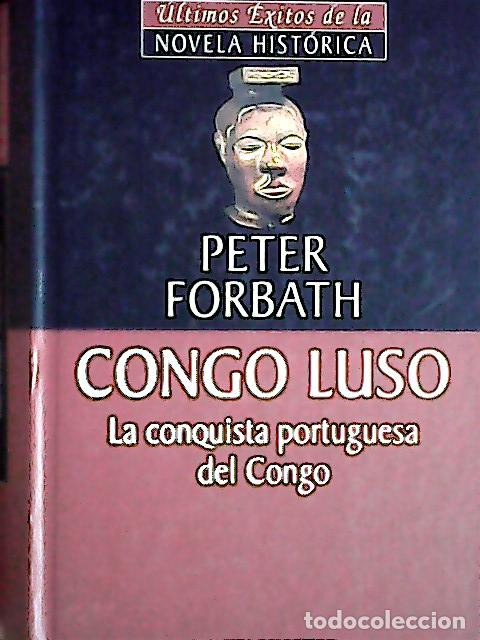 Livres: Congo Luso : la conquista portuguesa del Congo (1482-1502) - Forbath, Peter :
