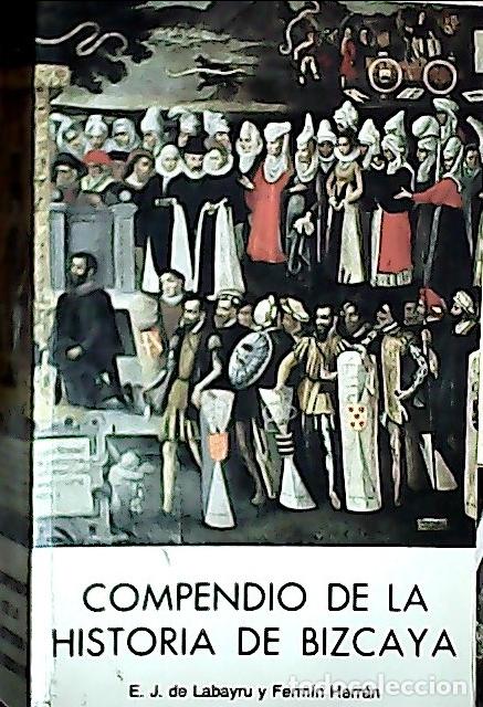 Libri di seconda mano: Compendio de la Historia de Bizcaya - Labayru, Estanislao Jaime de:
