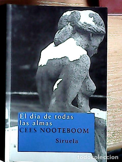 Libri di seconda mano: El d&iacute;a de todas las almas - Nooteboom, Cees :