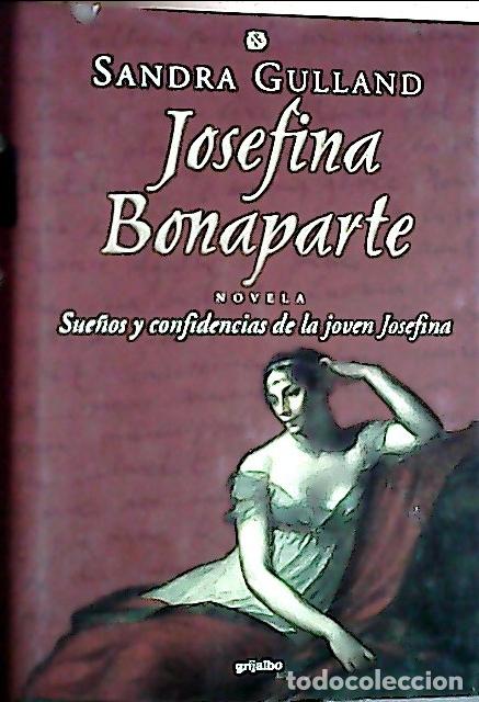 B&uuml;cher: Josefina Bonaparte : sue&ntilde;os y confidencias de la joven Josefina - Gulland, Sandra: