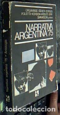 books: Narrativa Argentina 75. Antolog&iacute;a - Orgambride. Denevi. Borges y otros: