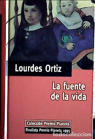 Livres: La fuente de la vida - Ortiz, Lourdes: