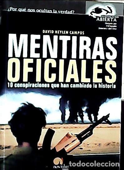 Libri di seconda mano: Mentiras oficiales : 10 conspiraciones que han cambiado la historia - Heylen Campos, David: