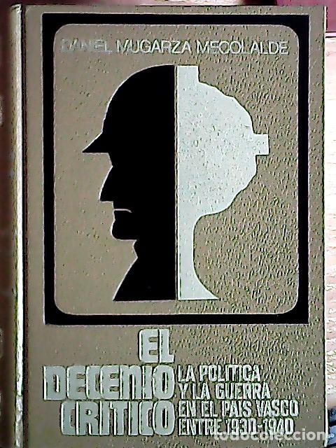 Libri di seconda mano: El decenio cr&iacute;tico - Mugarza Mecolalde, Daniel: