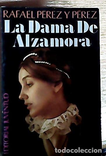 Libri di seconda mano: La Dama de Alzamora - P&eacute;rez y P&eacute;rez, Rafael: