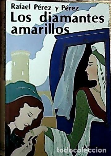 Libros: Los diamantes amarillos - P&eacute;rez y P&eacute;rez, Rafael: