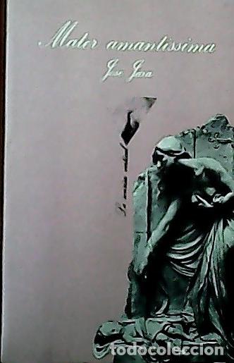 B&uuml;cher: Mater amantissima - Jara, Jos&eacute;: