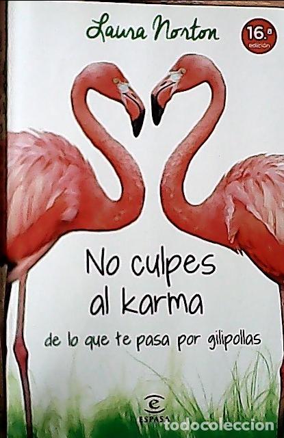 Libri di seconda mano: No culpes al karma de lo que te pasa por gilipollas - Norton, Laura: