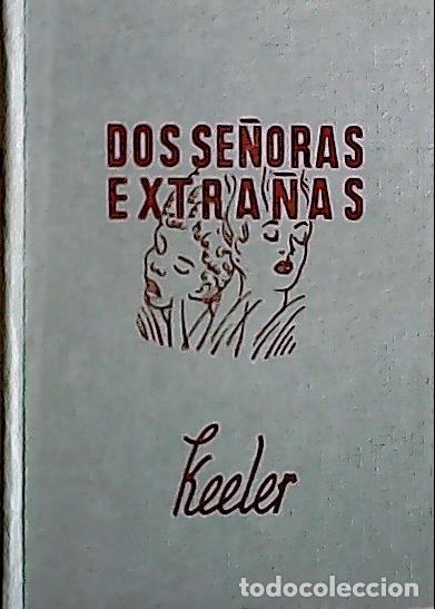 B&uuml;cher: Dos se&ntilde;oras extra&ntilde;as - Keeler, Harry Stephen: