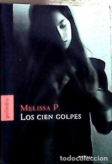 Libri di seconda mano: Los cien golpes - P., Melissa :