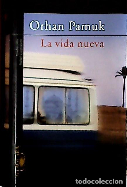 Libri di seconda mano: La vida nueva - Pamuk, Orhan :