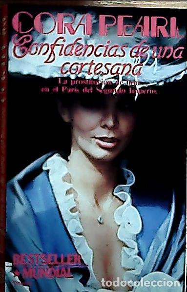 Libri di seconda mano: Confidencias de una cortesana : novela - Pearl, Cora: