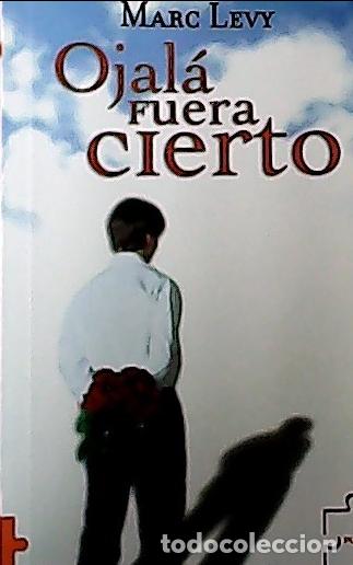 B&uuml;cher: Ojal&aacute; fuera cierto - Levi, Marc: