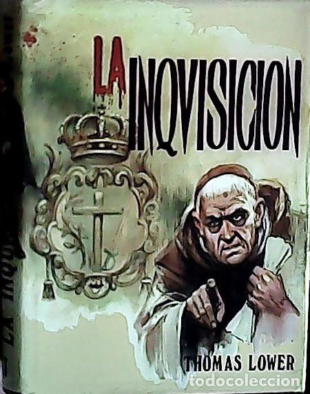 Libros: La Inquisici&oacute;n. - Lower, Thomas: