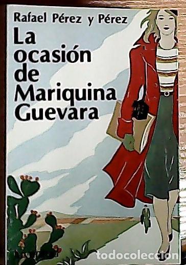 B&uuml;cher: La ocasi&oacute;n de Mariquina Guevara - P&eacute;rez y P&eacute;rez, Rafael: